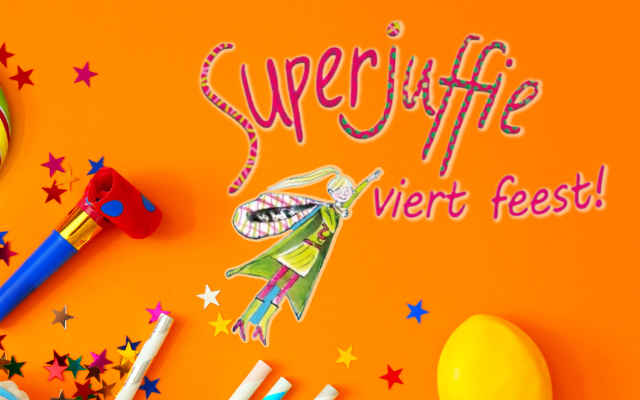 Superjuffie viert feest!