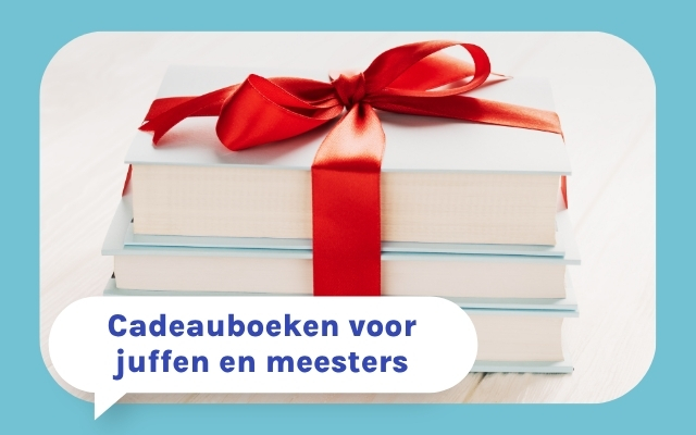 Cadeauboeken voor juffen en meesters