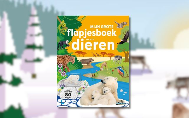 Mijn grote flapjesboek van alle dieren