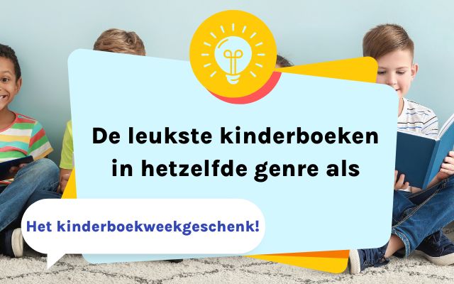 De leukste kinderboeken in genre kinderboekenweekgeschenk