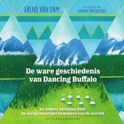 Uitgelicht - De ware geschiedenis van Dancing Buffalo