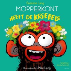 Uitgelicht - Voorlezen - Mopperkont heeft de kriebels
