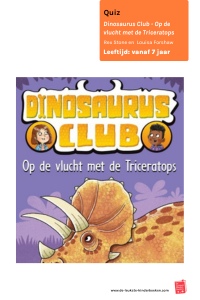 Quiz Dinosaurus Club - Op de vlucht met de Triceratops